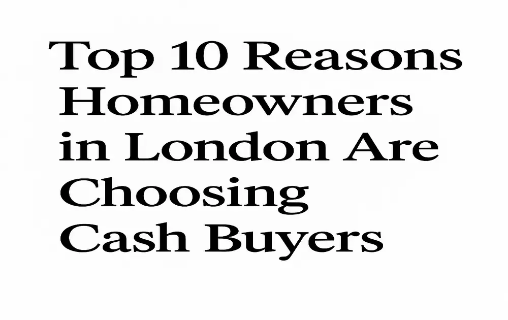 10 reasons why london owners are selling cash
