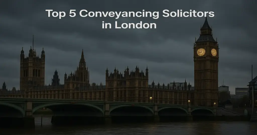 Top 5 Conveyancing Solicitors in London for Buying or Selling Property